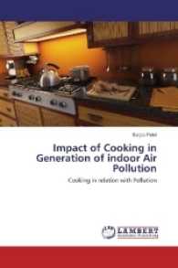 Impact of Cooking in Generation of indoor Air Pollution : Cooking in relation with Pollution （2017. 144 S. 220 mm）