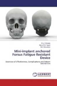 Mini-implant anchored Forsus Fatigue Resistant Device : Overview of Effectiveness, Complications and Patient Satisfaction （2017. 92 S. 220 mm）