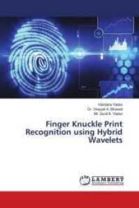 Finger Knuckle Print Recognition using Hybrid Wavelets （2018. 108 S. 220 mm）