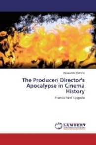 The Producer/ Director's Apocalypse in Cinema History : Francis Ford Coppola （2017. 64 S. 220 mm）
