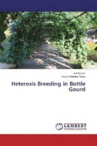 Heterosis Breeding in Bottle Gourd （2017. 156 S. 220 mm）