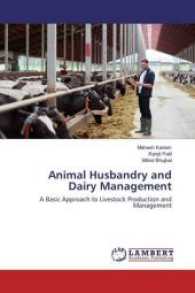 Animal Husbandry and Dairy Management : A Basic Approach to Livestock Production and Management （2017. 88 S. 220 mm）