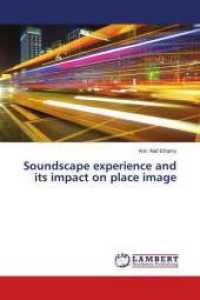 Soundscape experience and its impact on place image （2018. 128 S. 220 mm）