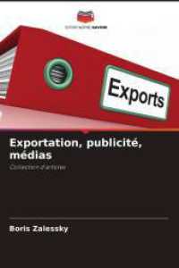 Exportation, publicité, médias : Collection d'articles （2024. 220 S. 220 mm）