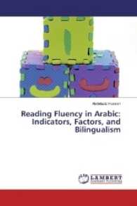 Reading Fluency in Arabic: Indicators, Factors, and Bilingualism （2017. 88 S. 220 mm）