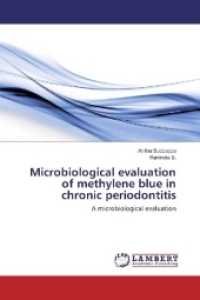 Microbiological evaluation of methylene blue in chronic periodontitis : A microbiological evaluation （2017. 148 S. 220 mm）