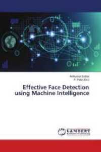 Effective Face Detection using Machine Intelligence （2018. 56 S. 220 mm）