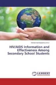 HIV/AIDS Information and Effectiveness Among Secondary School Students （2017. 60 S. 220 mm）