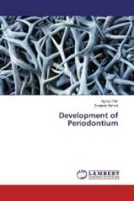 Development of Periodontium （2017. 64 S. 220 mm）