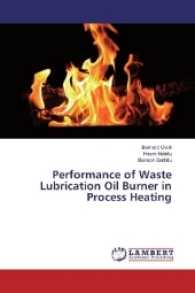 Performance of Waste Lubrication Oil Burner in Process Heating （2017. 140 S. 220 mm）