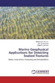 Marine Geophysical Applications for Detecting Seabed Features : Basics, Acquisition, Processing and Interpretation （2017. 148 S. 220 mm）