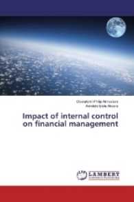 Impact of internal control on financial management （2017. 60 S. 220 mm）