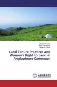 Land Tenure Practices and Women's Right to Land in Anglophone Cameroon （2017. 184 S. 220 mm）