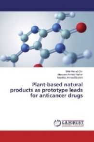 Plant-based natural products as prototype leads for anticancer drugs （2017. 132 S. 220 mm）