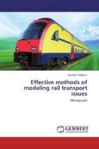 Effective methods of modeling rail transport issues : Monograph （2017. 112 S. 220 mm）