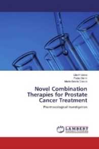 Novel Combination Therapies for Prostate Cancer Treatment : Pharmacological Investigation （2017. 52 S. 220 mm）