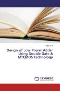 Design of Low Power Adder Using Double Gate & MTCMOS Technology （2017. 104 S. 220 mm）