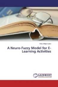 A Neuro-Fuzzy Model for E-Learning Activities （2017. 272 S. 220 mm）