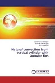 Natural convection from vertical cylinder with annular fins （2017. 92 S. 220 mm）