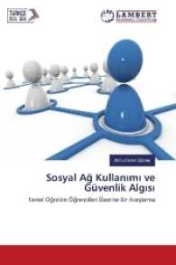 Sosyal Ag Kullan m ve Güvenlik Alg s : Temel Ögretim Ögrencileri Üzerine Bir Arast rma （2017. 264 S. 220 mm）