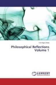 Philosophical Reflections Volume 1 （2017. 116 S. 220 mm）