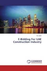 E-Bidding For UAE Construction Industry （2017. 60 S. 220 mm）