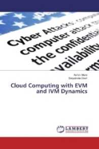 Cloud Computing with EVM and IVM Dynamics （2017. 56 S. 220 mm）