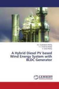 A Hybrid Diesel PV based Wind Energy System with BLDC Generator （2021. 64 S. 220 mm）