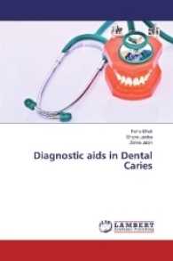 Diagnostic aids in Dental Caries （2017. 124 S. 220 mm）
