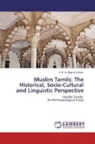 Muslim Tamils: The Historical, Socio-Cultural and Linguistic Perspective : Muslim Tamils: An Anthropological Study （2017. 168 S. 220 mm）
