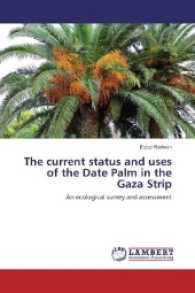 The current status and uses of the Date Palm in the Gaza Strip : An ecological survey and assessment （2017. 156 S. 220 mm）
