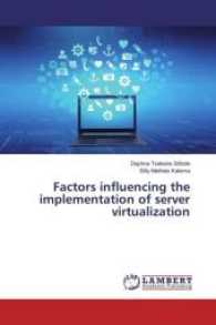 Factors influencing the implementation of server virtualization （2017. 124 S. 220 mm）