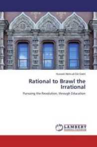 Rational to Brawl the Irrational : Pursuing the Revolution, through Education （2017. 80 S. 220 mm）