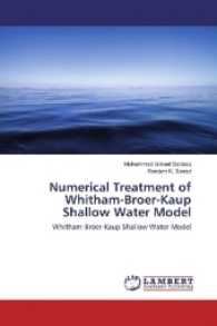 Numerical Treatment of Whitham-Broer-Kaup Shallow Water Model : Whitham-Broer-Kaup Shallow Water Model （2017. 88 S. 220 mm）