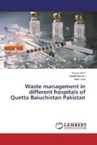 Waste management in different hospitals of Quetta Baluchistan Pakistan （2017. 96 S. 220 mm）