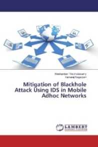 Mitigation of Blackhole Attack Using IDS in Mobile Adhoc Networks （2017. 124 S. 220 mm）