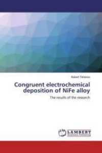 Congruent electrochemical deposition of NiFe alloy : The results of the research （2019. 204 S. 220 mm）