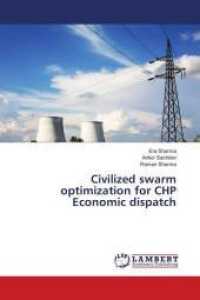 Civilized swarm optimization for CHP Economic dispatch （2018. 52 S. 220 mm）