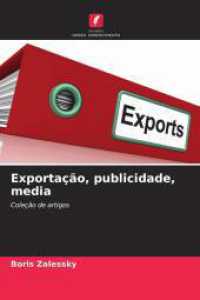 Exportação, publicidade, media : Coleção de artigos （2024. 224 S. 220 mm）