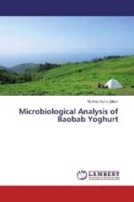 Microbiological Analysis of Baobab Yoghurt （2017. 68 S. 220 mm）