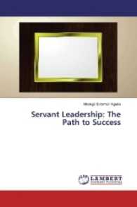 Servant Leadership: The Path to Success （2017. 228 S. 220 mm）