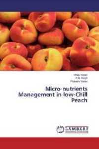 Micro-nutrients Management in low-Chill Peach （2019. 152 S. 220 mm）