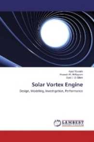 Solar Vortex Engine : Design, Modeling, Investigation, Performance （2017. 268 S. 220 mm）
