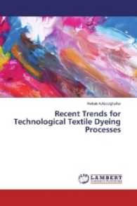 Recent Trends for Technological Textile Dyeing Processes （2017. 60 S. 220 mm）
