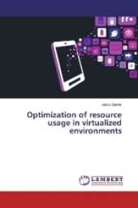 Optimization of resource usage in virtualized environments （2017. 56 S. 220 mm）