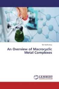 An Overview of Macrocyclic Metal Complexes （2017. 100 S. 220 mm）