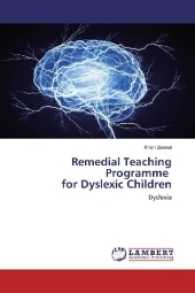 Remedial Teaching Programme for Dyslexic Children : Dyslexia （2017. 136 S. 220 mm）