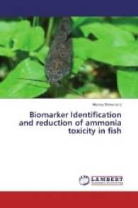 Biomarker Identification and reduction of ammonia toxicity in fish （2017. 92 S. 220 mm）