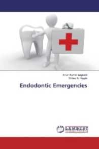 Endodontic Emergencies （2017. 160 S. 220 mm）