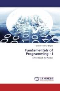 Fundamentals of Programming - I : A Handbook for Novice （2017. 180 S. 220 mm）